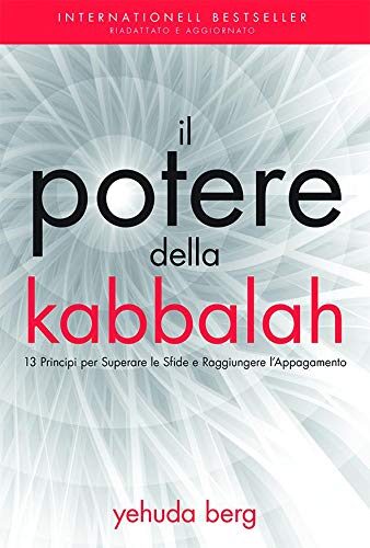 Il potere della Kabbalah Il potere della Kabbalah